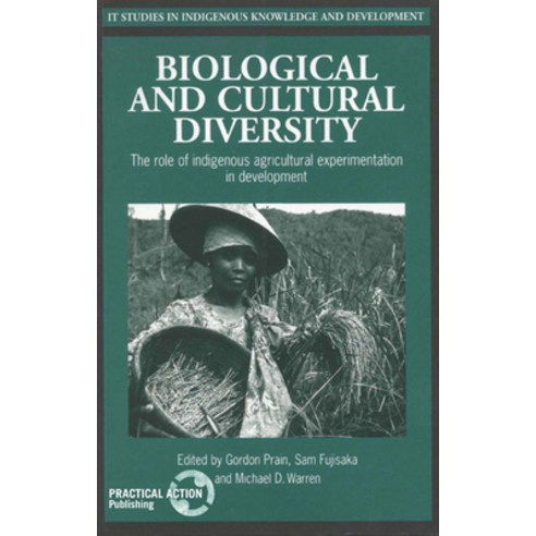 (영문도서) Biological and Cultural Diversity: The role of indigenous agricultural experimentation in dev... Paperback, Intermediate Technology Pub..., English, 9781853394430