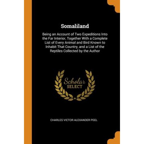 (영문도서) Somaliland: Being an Account of Two Expeditions Into the Far Interior Together With a Comple... Paperback, Franklin Classics, English, 9780341779377