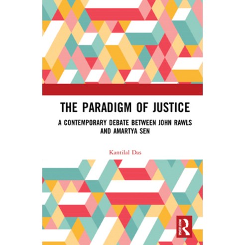 (영문도서) The Paradigm of Justice: A Contemporary Debate Between John Rawls and Amartya Sen Hardcover, Routledge, English, 9781032072296