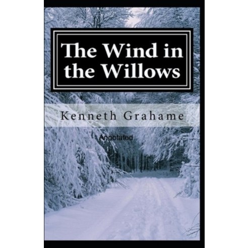 (영문도서) The Wind in the Willows Annotated Paperback, Independently Published, English, 9798514889754