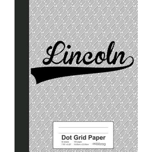 (영문도서) Dot Grid Paper: LINCOLN Notebook Paperback, Independently Published, English, 9781080457847