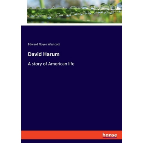 (영문도서) David Harum: A story of American life Paperback, Hansebooks, English, 9783348104432