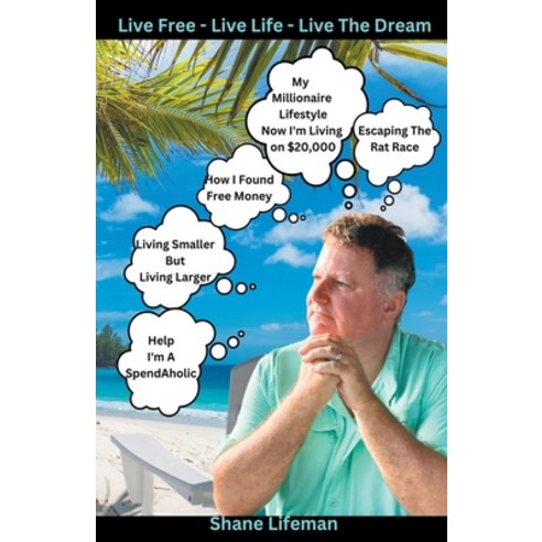 (영문도서) Live Free Live Life Live The Dream Paperback, Lifeman International, English, 9798223691112
