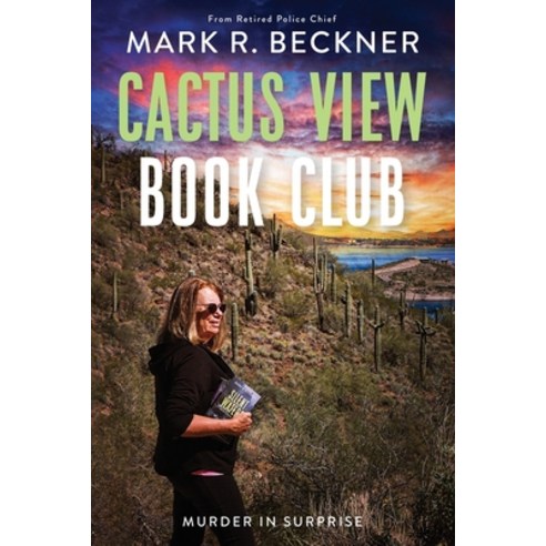 (영문도서) Cactus View Book Club: Murder in Surprise Paperback, Mark R Beckner, English, 9781736960783