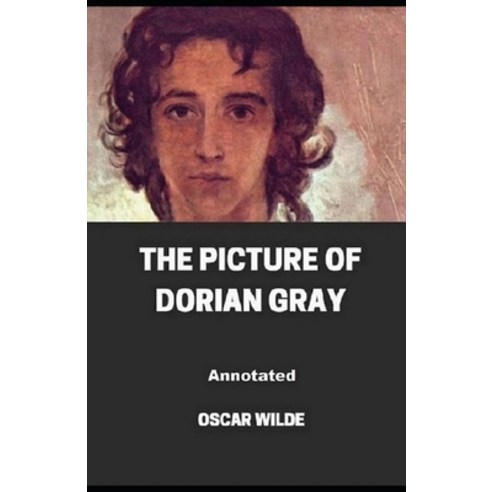 The Picture of Dorian Gray Annotated Paperback, Independently Published, English, 9798563049857