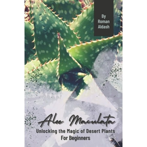 (영문도서) Portulacaria afra ''Foliis Variegatis'': Unlocking the Magic of Desert Plants For Beginners Paperback, Independently Published, English, 9798870988054