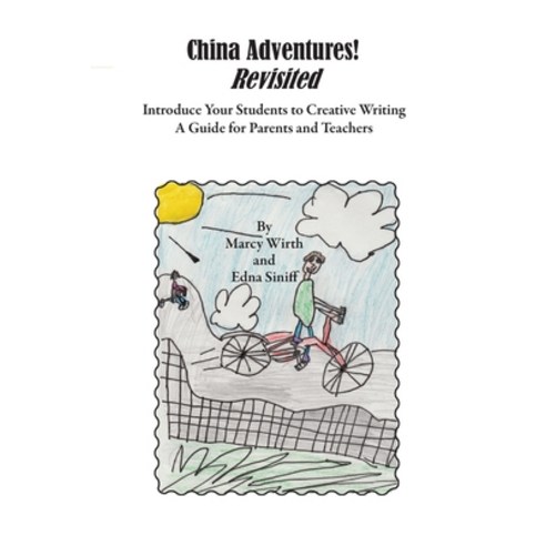 (영문도서) China Adventures! Revisited: Introduce Your Students to Creative Writing Paperback, Meadow Hills, English, 9781937162245