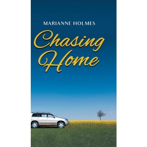 Chasing Home Hardcover, Marianne Holmes Publishing, English, 9781954168404