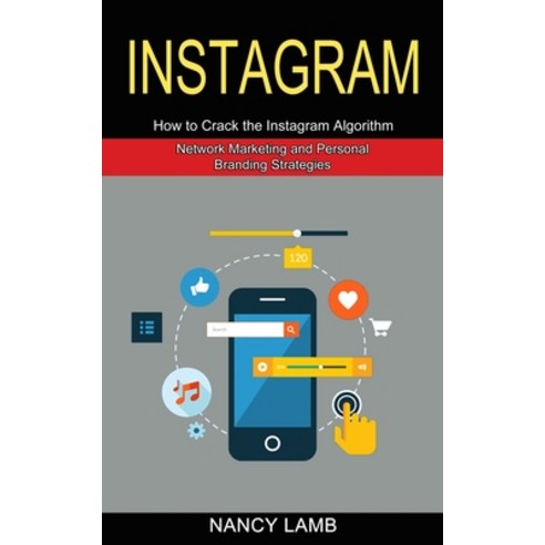 (영문도서) Instagram: How to Crack the Instagram Algorithm (Network Marketing and Personal Branding Stra... Paperback, Andrew Zen, English, 9781989965832