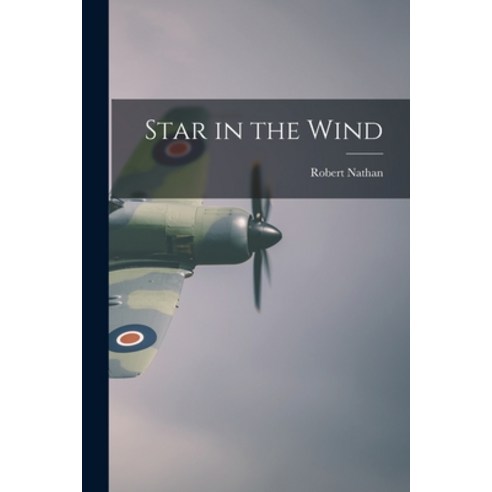 (영문도서) Star in the Wind Paperback, Hassell Street Press, English, 9781013442001