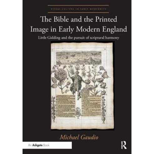 (영문도서) The Bible and the Printed Image in Early Modern England: Little Gidding and the Pursuit of Sc... Paperback, Routledge, English, 9781138353299