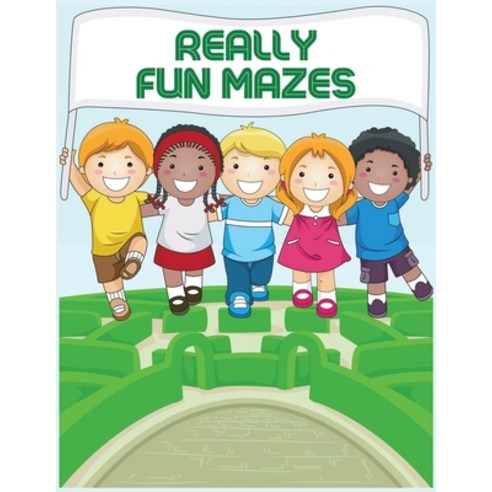 Really Fun Mazes: Awesome Fun brain tickling maze puzzles for kids.A Book of Mazes to Wander and Ex... Paperback, Independently Published