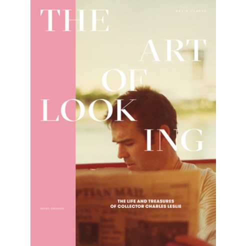 The Art of Looking: The Life and Treasures of Collector Charles Leslie Hardcover, Bruno Gmuender, English, 9783867877633