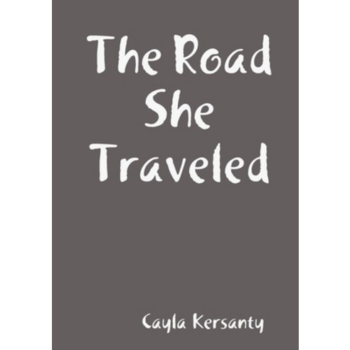 The Road She Traveled Paperback, Lulu.com, English, 9780557731046