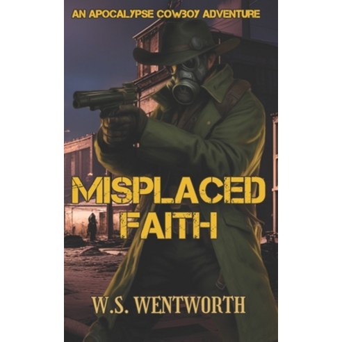 (영문도서) Misplaced Faith: An Apocalypse Cowboy Adventure Paperback, Independently Published, English, 9798862889628