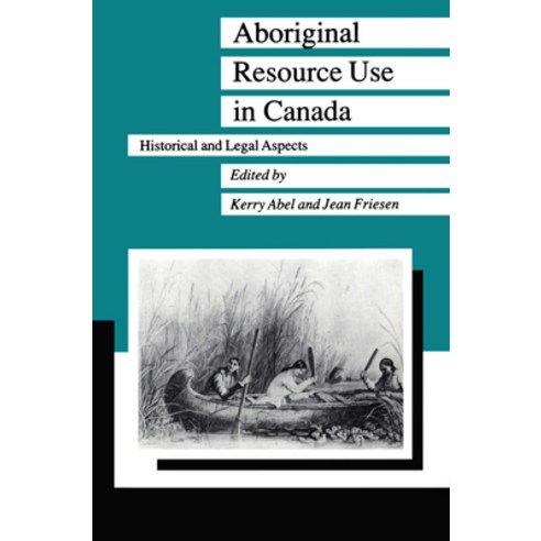 (영문도서) Aboriginal Resource Use in Canada Hardcover, University of Manitoba Press, English, 9780887551505