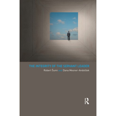 (영문도서) The Integrity of the Servant Leader Paperback, Routledge, English, 9780367596064