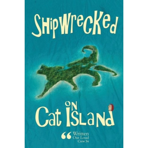 Shipwrecked on Cat Island Paperback, Lulu.com