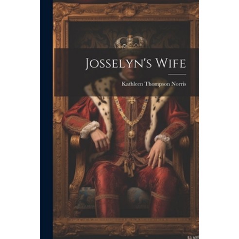 (영문도서) Josselyn''s Wife Paperback, Legare Street Press, English, 9781021977632