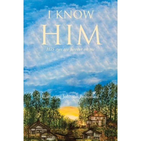 (영문도서) I Know Him Paperback, Christian Faith Publishing, English, 9798887513386