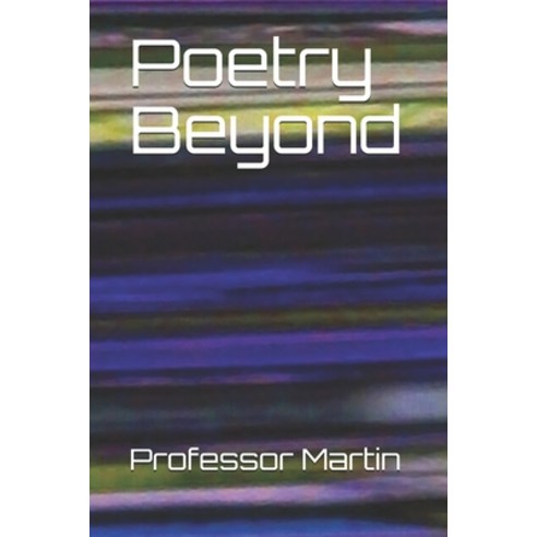 Poetry Beyond Paperback, Independently Published, English, 9798554994593