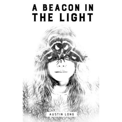 (영문도서) A Beacon in the Light Paperback, Austin S Long, English, 9798991925501