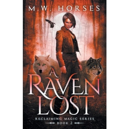 (영문도서) A Raven Lost: Reclaiming Magic - Book 2 Paperback, Independently Published, English, 9781080583478
