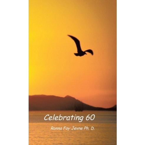 (영문도서) Celebrating 60 Hardcover, Tellwell Talent, English, 9781894045100
