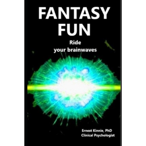 (영문도서) FANTASY FUN ride your brainwaves: ride upon the wind and dance like a flame across the mouta... Paperback, Independently Published, English, 9798372693722