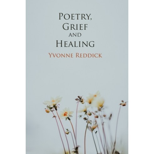 Poetry Grief and Healing Paperback, Dog Horn Publishing