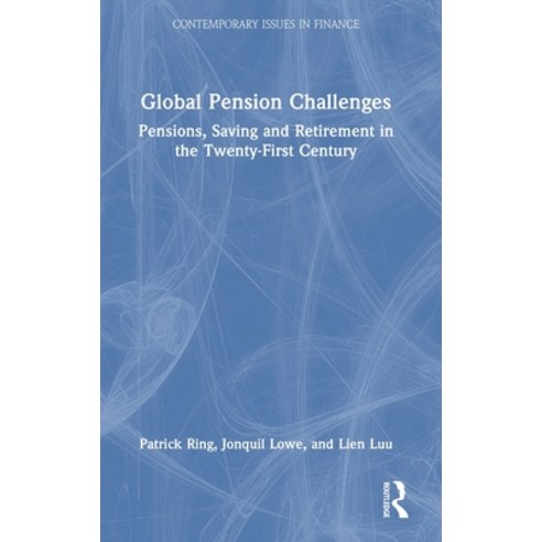 (영문도서) Global Pension Challenges: Pensions Saving and Retirement in the Twenty-First Century Hardcover, Routledge, English, 9781032309255