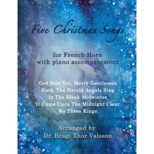 (영문도서) Five Christmas Songs - French Horn with Piano accompaniment Paperback, Independently Published, English, 9798326304032