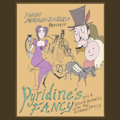 Pyridine''s Fancy: It''s a Grave Business with the Goodbye Family Paperback, Raven Above Press