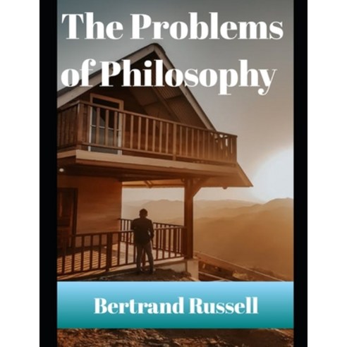 The Problems of Philosophy (annotated) Paperback, Independently Published, English, 9798588676632