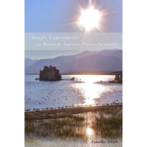 (영문도서) Simple Experiments in Natural Aquatic Photochemistry Paperback, Timothy Doane, English, 9798218086756