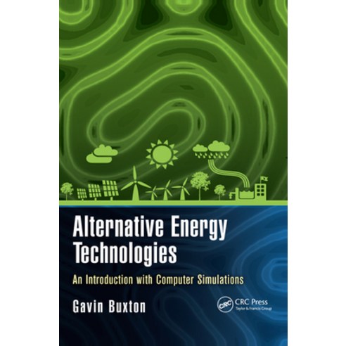 (영문도서) Alternative Energy Technologies: An Introduction with Computer Simulations Paperback, CRC Press, English, 9780367656386