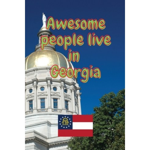 (영문도서) Awesome people live in Georgia: Travel Journal United States of America Journal With Lined Pa... Paperback, Chitu Stelian Daniel, English, 9789834326777