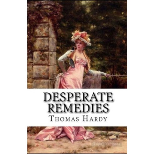 Desperate Remedies Illustrated Paperback, Independently Published, English, 9798702898605