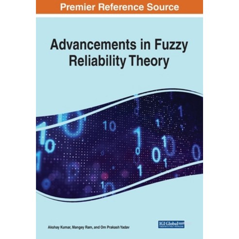 Advancements in Fuzzy Reliability Theory Paperback, Engineering Science Reference, English, 9781799875659