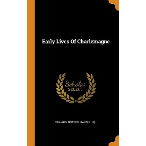 (영문도서) Early Lives Of Charlemagne Hardcover, Franklin Classics, English, 9780343566876