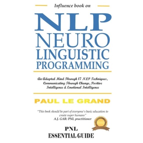 Influence Book On NLP Neurolinguistic Programming: An Adapted Mind Through 17 NLP Techniques Commun... Paperback, Independently Published, English, 9798730659162