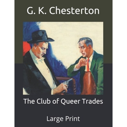 The Club of Queer Trades: Large Print Paperback, Independently Published