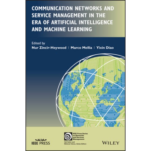 (영문도서) Communication Networks and Service Management in the Era of Artificial Intelligence and Machi... Hardcover, Wiley-IEEE Press, English, 9781119675501