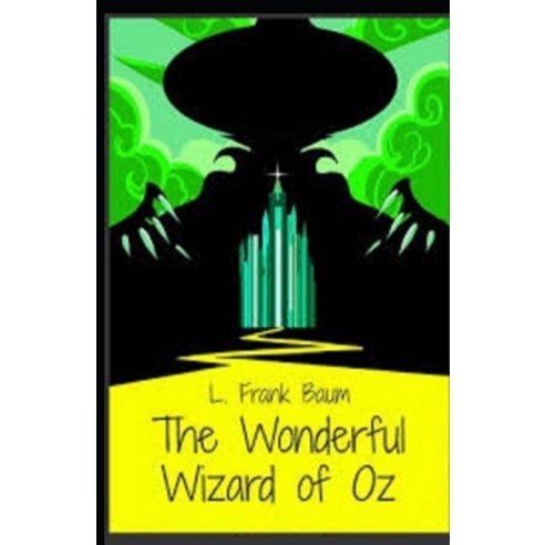 The Wonderful Wizard of Oz Illustrated Paperback, Independently Published