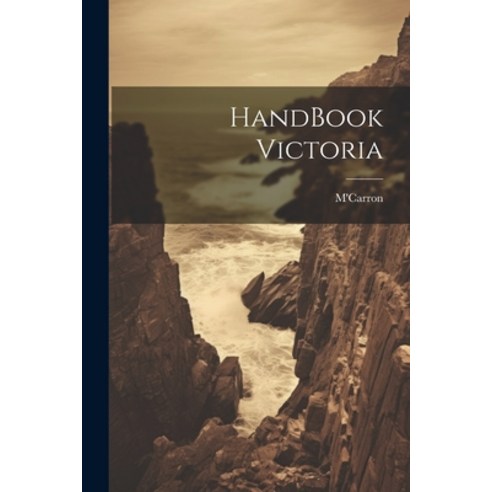 (영문도서) HandBook Victoria Paperback, Legare Street Press, English, 9781022002104