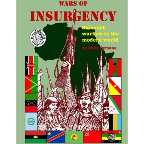(영문도서) Wars of Insurgency: Skirmish Warfare in the Modern World Paperback, Lulu.com, English, 9781387180943
