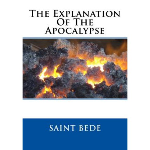 (영문도서) The Explanation Of The Apocalypse Paperback, Createspace Independent Pub..., English, 9781727437249
