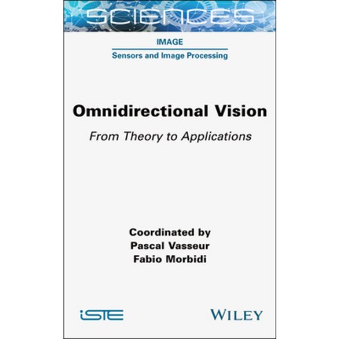 (영문도서) Omnidirectional Vision: From Theory to Applications Hardcover, Wiley-Iste, English, 9781789451436