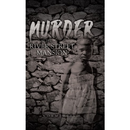 (영문도서) Murder at the River Street Mansion Hardcover, Tellwell Talent, English, 9780228874607