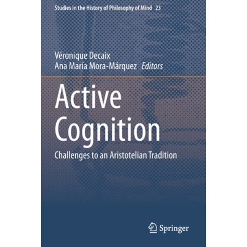 Active Cognition: Challenges to an Aristotelian Tradition Paperback, Springer